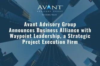 Avant® Advisory Group announces business alliance with Waypoint Leadership, a strategic project execution firm