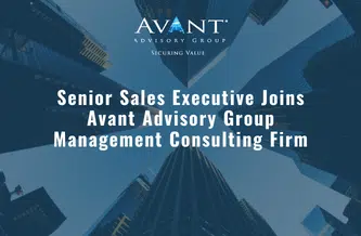 Senior sales executive joins Avant® Advisory Group management consulting firm
